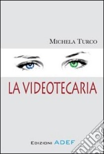 La videotecaria libro di Turco Michela