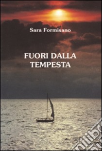 Fuori dalla tempesta libro di Formisano Sara