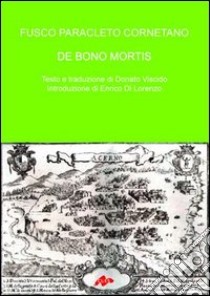 De bono mortis. Testo latino a fronte libro di Malvezzi Paracleto; Viscido D. (cur.)