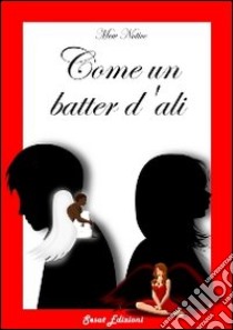 Come un batter d'ali libro di Mew Notice