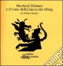 Sherlock Holmes e la Lacca dei Ming libro di Schyte Walter