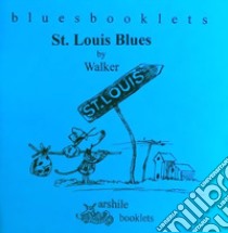 St. Louis Blues libro di Walker