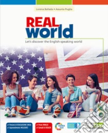Real world. Let's discover the english-speaking world. Per la Scuola media. Con espansione online libro di Ballada Lorena; Puglia Assunta