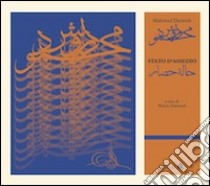 Stato d'assedio libro di Darwish Mahmud; Dahmash W. (cur.)