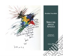 Specchi degli angeli. Ediz. araba e italiana libro di Nasrallah Ibrahim; Dahmash W. (cur.)