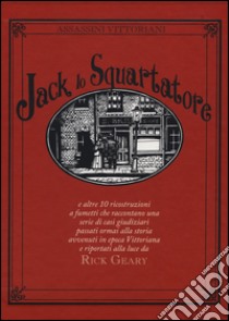 Assassini vittoriani: Jack lo squartatore-La bestia di Chicago-Il mistero di Mary Rogers e altri delitti libro di Geary Rick