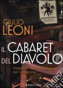 Il cabaret del diavolo libro di Leoni Giulio