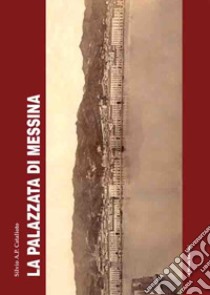 La palazzata di Messina libro di Catalioto Silvio