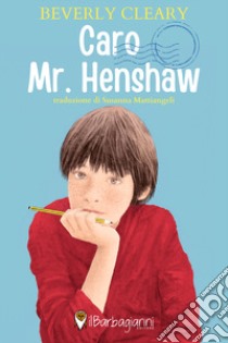 Caro Mr. Henshaw libro di Cleary Beverly