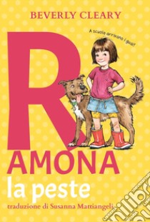 Ramona la peste. Ediz. ad alta leggibilità libro di Cleary Beverly