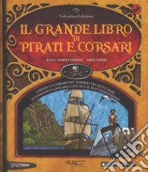 Il grande libro di pirati e corsari. Con App. Ediz. a colori libro di Vinyoli Joan; Vinyoli Albert; Tomás Xosé