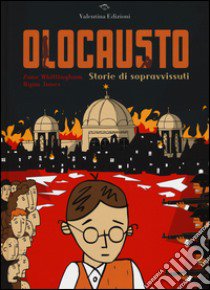 Olocausto. Storie di sopravvissuti libro di Whittingham Zane; Jones Ryan