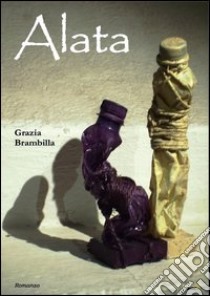 Alata libro di Brambilla Grazia