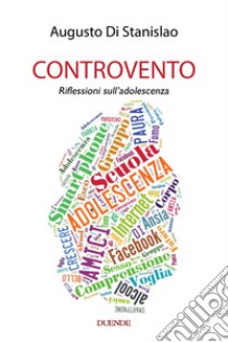 Controvento. Riflessioni sull'adolescenza libro di Di Stanislao Augusto