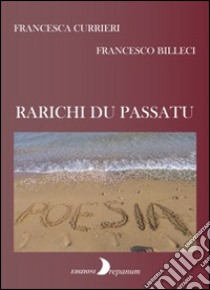 Rarichi du passatu libro di Billeci Francesco; Currieri Francesca