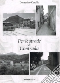 Per le strade di Contrada libro di Cerullo Domenico