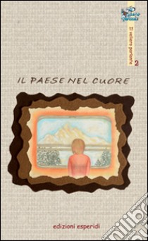 Il paese nel cuore libro