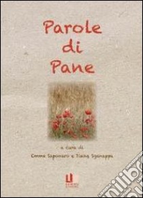 Parole di pane libro di Saponaro E. (cur.); Sganappa D. (cur.)