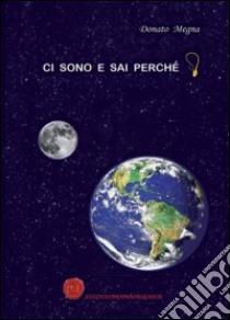 Ci sono e sai perché libro di Megna Donato