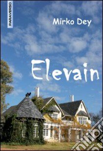 Elevain libro di Dey Mirko