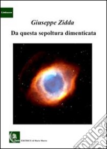 Da questa sepoltura dimenticata libro di Zidda Giuseppe