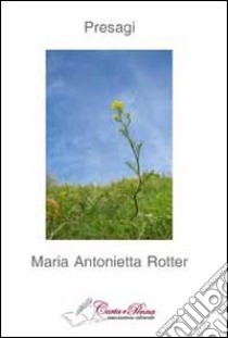 Presagi libro di Rotter Maria Antonietta