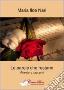 Le parole che restano libro di Nari M. Ilde