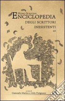 Enciclopedia degli scrittori inesistenti libro di Marino G. (cur.); Putignano A. (cur.)