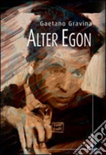 ALter Egon libro di Gravina Gaetano