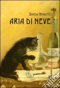 Aria di neve libro di Venditto Serena