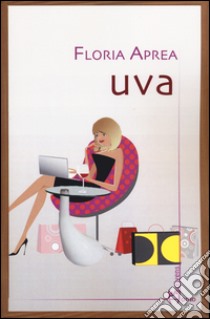 Uva libro di Aprea Floria