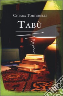 Tabù libro di Tortorelli Chiara