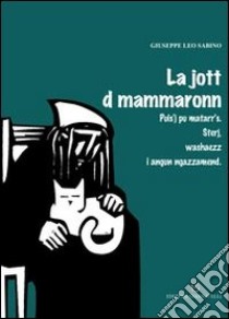 La jott di mammaronn-Il gatto della bisnonna libro di Sabino Giuseppe L.