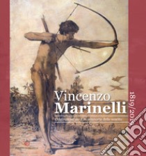 Vincenzo Marinelli 1819/2019. Celebrazioni per il bicentenario della nascita. Ediz. illustrata libro di Valente I. (cur.)