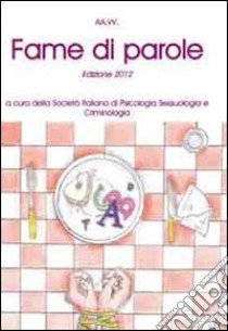 Fame di parole. 3° Concorso letterario libro