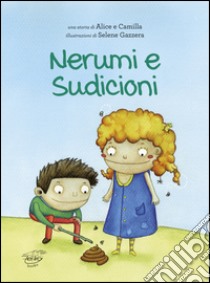 Nerumi e Sudicioni libro di Alice e Camilla