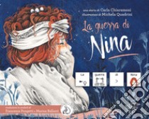 La guerra di Nina. InBook. Ediz. CAA libro di Chiaramoni Carla