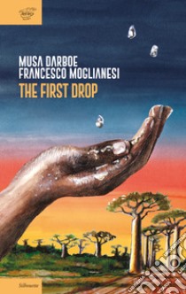 The first drop libro di Darboe Musa; Moglianesi Francesco