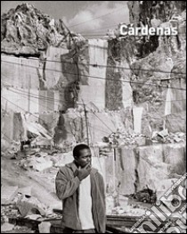 Cárdenas. Carrara, Cárdenas e la Negritudine. Ediz. multilingue libro di Cárdenas Malagodi E. (cur.); Lombardi E. (cur.)