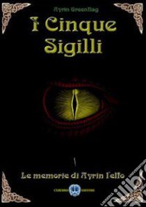 I cinque sigilli libro di Greenflag Ayrin