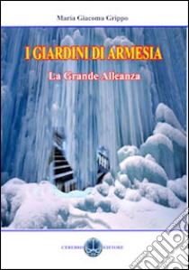 La grande alleanza libro di Grippo Maria Giacoma