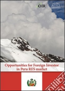 Opportunities for foreign investor in Perù RES market libro di Gilardoni Andrea; Carta Marco; Perelli Tommaso