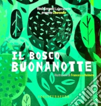 Il bosco Buonanotte libro di Collettivo Vocierranti