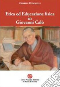 Etica ed educazione fisica in Giovanni Calò libro di Petronelli Giuseppe