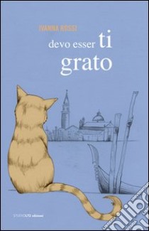 Devo esserTI grato libro di Rossi Ivanna