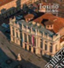 Torino vista dal cielo. Ediz. illustrata libro di Polosa Fabio