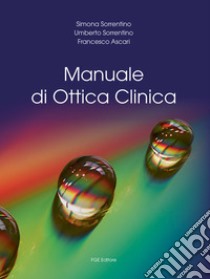 Manuale di ottica clinica. Ediz. per la scuola libro di Sorrentino Simona; Sorrentino Umberto; Ascari Francesco