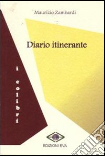 Diario itinerante libro di Zambardi Maurizio