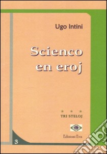 Scienco en eroj. Testo esperanto libro di Intini Ugo