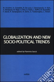 Globalization and new socio-political trends libro di Saccà F. (cur.)